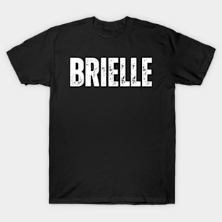 Brielle Name Gift Birthday Holiday Anniversary T-Shirt